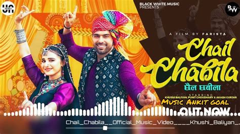 Chail Chabila Official Music Video Khushi Baliyan Punit Choudhary