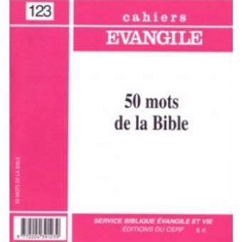 Cahiers Evangile Numero Mots De La Bible Tome Broch