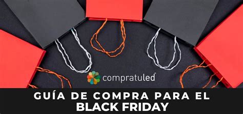 La Mejor Gu A De Compra Para El Black Friday Compratuled