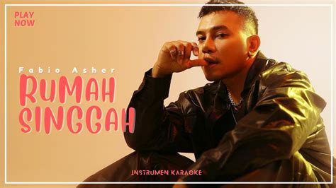 Rumah Singgah Fabio Asher Video Karaoke Youtube