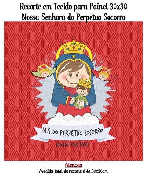 Recorte em Tecido para Painél Livre 30x30 Nossa Senhora do Perpétuo