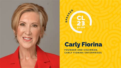 Carly Fiorina | Founder and Chairman Carly Fiorina Enterprises