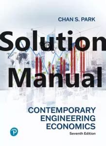 Contemporary Engineering Economics Solution Manual Textbook