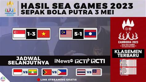 Hasil Malaysia Vs Laos U Singapura Vs Vietnam U Klasemen Sepak