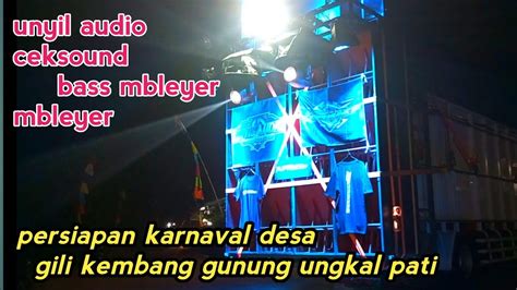 Ngeri Cek Sound Unyil Audio Persiapan Karnaval Desa Gili Kembang