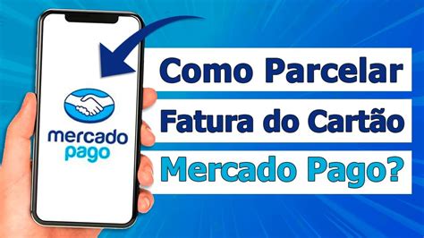 Como parcelar a fatura do cartão de crédito Mercado Pago YouTube