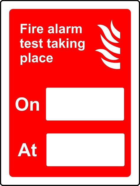 Fire Alarm Test Taking Place On Safety Sign 1 2mm Rigid Plastic 200mm