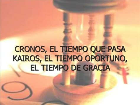 Tiempo Cr Nos Y Kair S La Biblia Y El Tiempo De Dios Iglesia Del Pilar