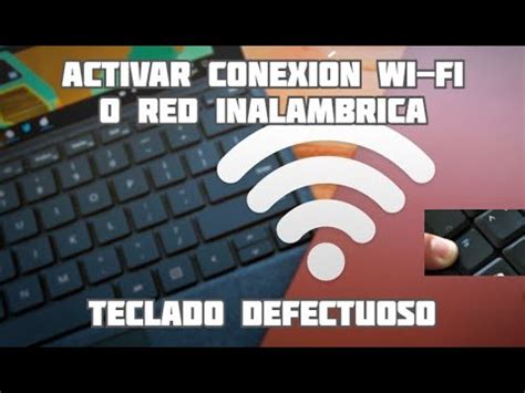 Descubre cómo activar las teclas de WiFi en tu HP la guía completa