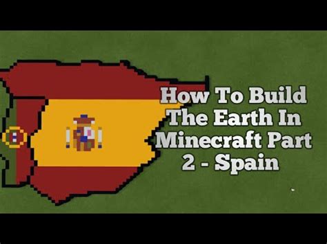 How To Build The Earth In Minecraft Part Spain Youtube