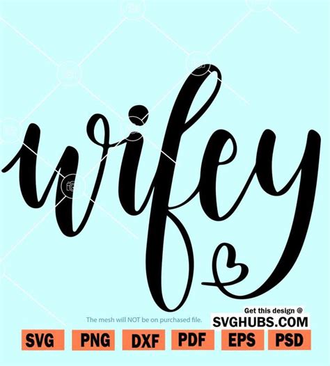 Wifey Svg File For Cricut Wife Svg Wifey Svg Wife Test Svg Mrs Svg