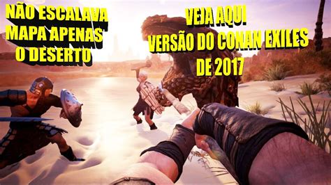 JOGANDO AGORA CONAN EXILES 2017 ACESSO ANTECIPADO VEJA AQUI SO TINHA 1