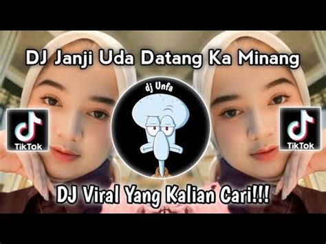 Dj Minang Janji Uda Datang Ka Minang Style Breakbeat Viral Tik