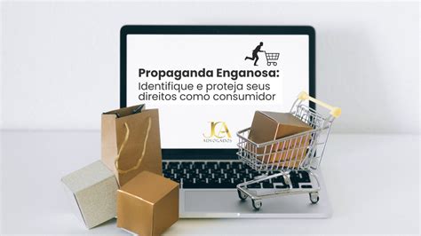 Propaganda Enganosa Identifique E Proteja Seus Direitos Como