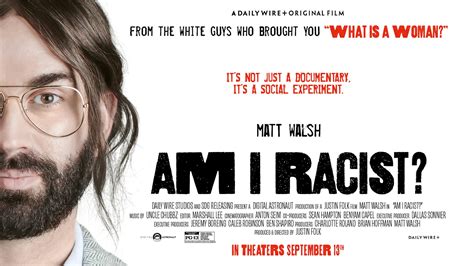 OFFICIAL TRAILER: Daily Wire’s First Original Theatrical Release, ‘Am I Racist?’ Starring Matt Walsh