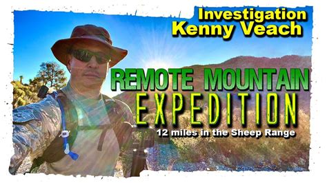 Kenny Veach Investigation Remote Mountain Expedition YouTube