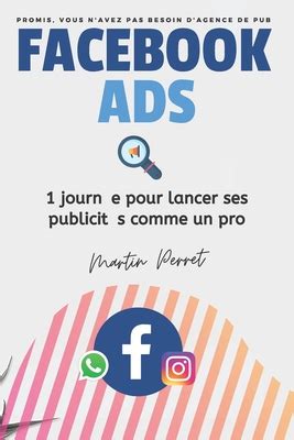 Facebook Ads 1 Journ E Pour Lancer Ses Publicit S Comme Un Pro By