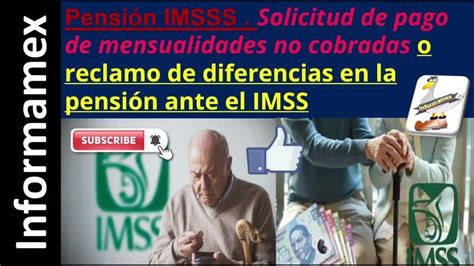 Pensión Imss Solicita Pagos De Mensualidades No Cobradas O