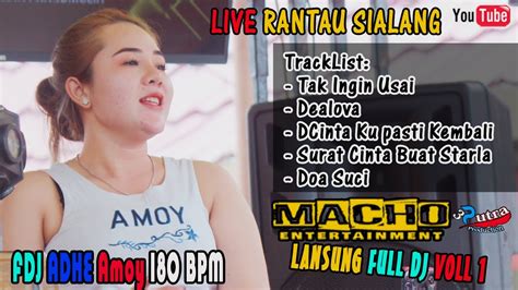 VOLL 1 LANSUNG FULL DJ OT MACHO LIVE RANTAU SIALANG TAK INGIN