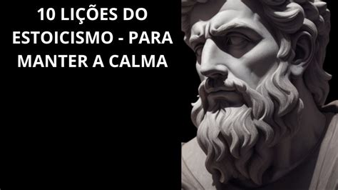 10 Lições Estoicas de como manter a calma Temperança YouTube