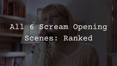 All 6 Scream Opening Scenes: Ranked [SPOILERS] – Tea Stains and Book Spines