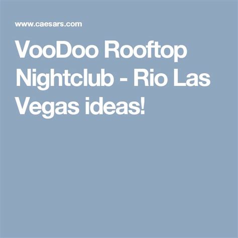 VooDoo Rooftop Nightclub - Rio Las Vegas ideas! | Rio las vegas, Las ...