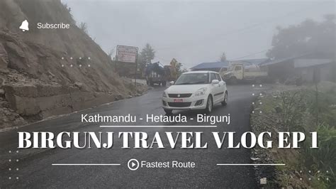 Kathmandu Hetauda To Birgunj L Kanti Lokpath Highway L Fastest Route