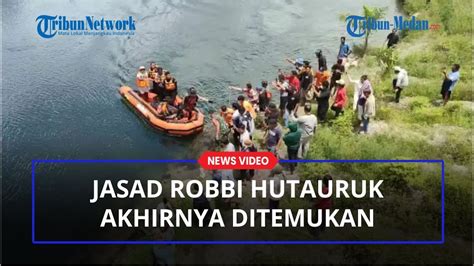 Hilang Tenggelam Di Kawasan Danau Toba Sejak Hari Minggu Jasad Robbi