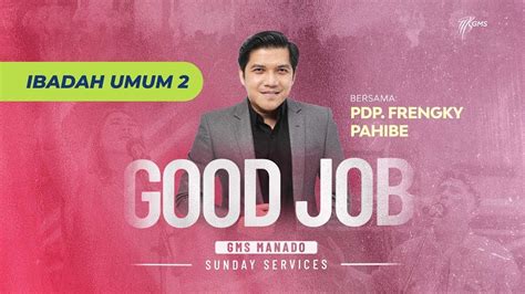 Gms Manado Ibadah Umum Oktober Pdp Frengky Pahibe Youtube