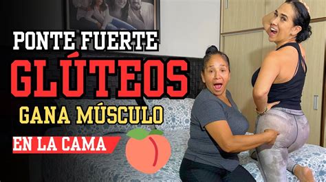 Quiero GlÚteos Fuertes 🍑 Gana MÚsculo En La Cama Abuelafitperu Gluteos Youtube