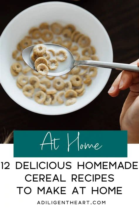 12 Delicious Homemade Cereal Recipes to Make at Home