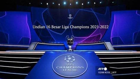 Jadwal Liga Champions Penentuan Lolos 16 Besar Ucl 2021 2022 Ada