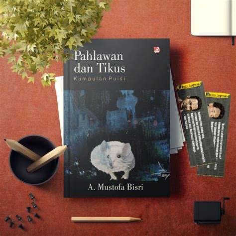 Buku Pahlawan Dan Tikus Kumpulan Puisi A Mustofa Bisri Lazada