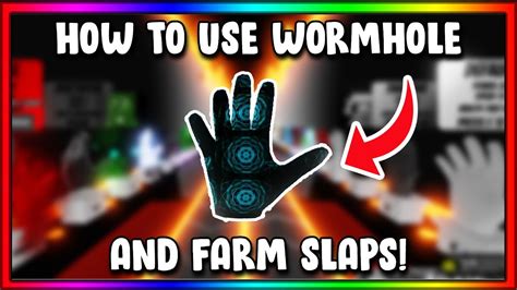 How To Use Wormhole Glove To Farm Slaps Slap Battles Youtube