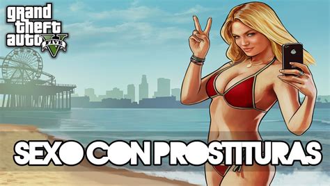 Gta V Como Tener Sexo Con Una Prostituta 18 Youtube