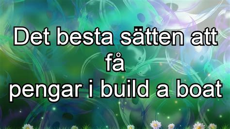 Spelar Build A Boat Och Visar Er Hur Man F R Pengar Snabbt Youtube