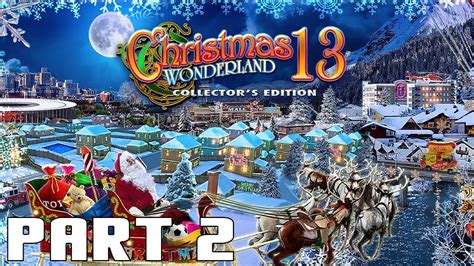 Christmas Wonderland 13 Collectors Edition Part 2 Youtube