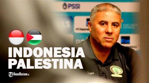 Live Streaming Timnas Indonesia Vs Palestina Fifa Matchday Malam Ini