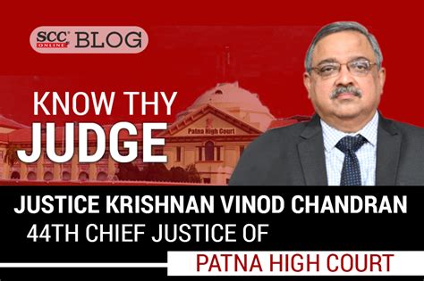 Know Thy Judge Justice Krishnan Vinod Chandran Th Chief Justice