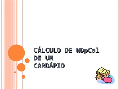 Ppt C Lculo De Ndpcal De Um Card Pio Prote Nas Quantidade L Quida De