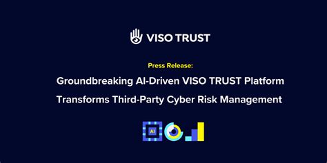 Press Release Ai Driven Cyber Risk Platform Viso Trust