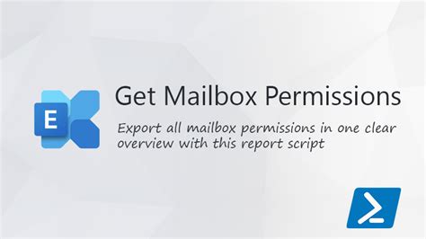 How To Get Mailbox Permissions With Powershell Inc Complete Report