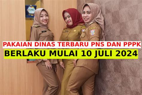 Bukan Khaki Mulai 10 Juli 2024 Pakaian Dinas Pns Dan Pppk Wajib Kenakan Jenis Ini Klik Pendidikan