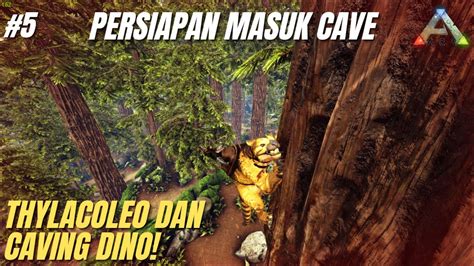 Taming High Level Thylacoleo Dan Caving Dino Lainnya Ark Survival