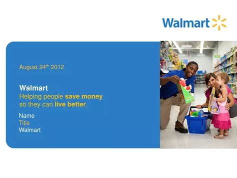 PPT - Walmart Helping people save money so they can live better ...