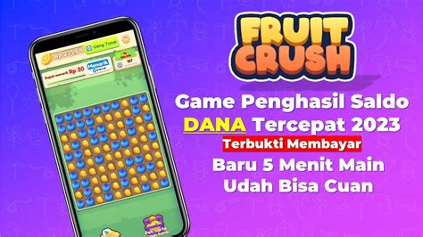 Fruit Crush I Baru 5 Menit Main Udah Bisa Cuan Game Penghasil Uang 2023