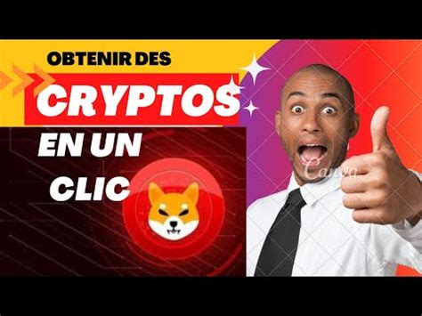 Comment Obtenir Des Cryptos Monnaie En Quelques Clics Sans