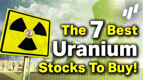 The 7 Best Uranium Stocks To Buy Right Now These Stocks Could 10x Youtube