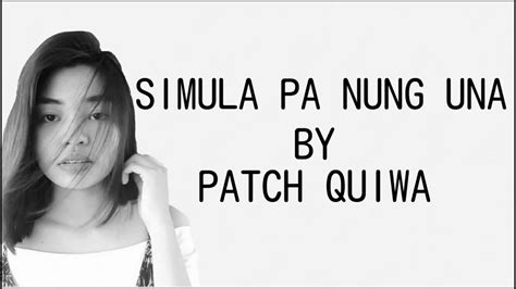 Simula Pa Nung Una Patch Quiwa Lyrics S A G Channel Youtube