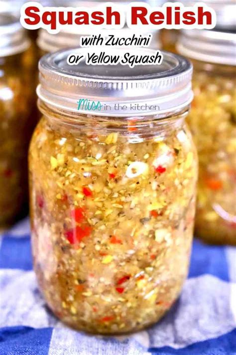 Squash Relish Zucchini Relish Miss In The Kitchen Squash Relish